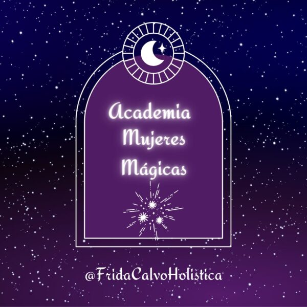 Frida Calvo - Academia De Mujeres Mágicas